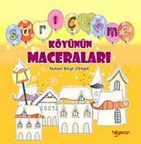 Sarıçeşme Köyünün Maceraları