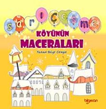 Sarıçeşme Köyünün Maceraları