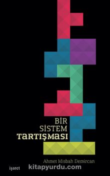Bir Sistem Tartışması - Ahmet Misbah Demircan