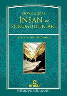 Kur'an'a Göre İnsan ve Sorumlulukları - Prof. Dr. Muhsin Demirci