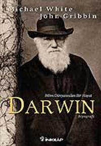 Darwin & Bilim Dünyasında Bir Hayat