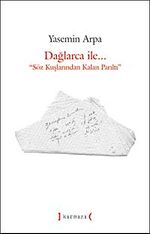 Dağlarca ile... & Söz Kuşlarından Kalan Parıltı