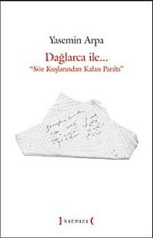 Dağlarca ile... & Söz Kuşlarından Kalan Parıltı