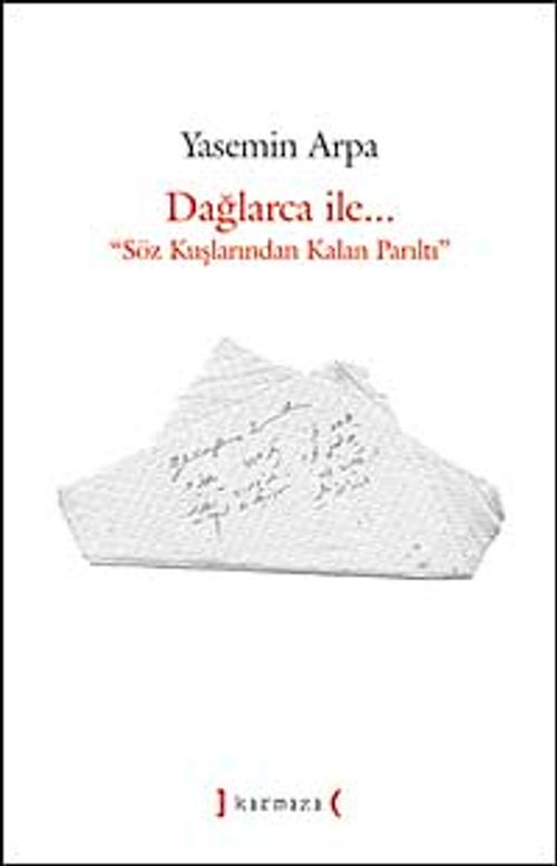 Dağlarca ile... & Söz Kuşlarından Kalan Parıltı