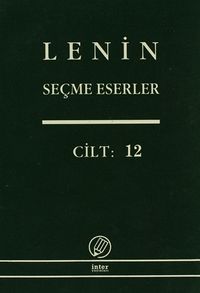 Seçme Eserler (12. Cilt) / Lenin