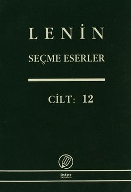 Seçme Eserler (12. Cilt) / Lenin