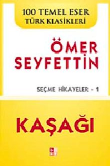 Kaşağı & Ömer Seyfettin Seçme Hikayeler-1