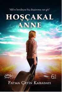 Hoşçakal Anne