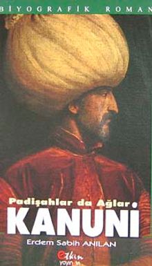 Kanuni & Padişahlar da Ağlar