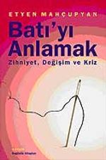 Batı'yı Anlamak & Zihniyet, Değişim ve Kriz
