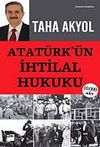 Atat&uuml;rk'&uuml;n İhtilal Hukuku