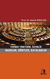Yerinde Yönetişim, Özerklik & Basklar, Kürtler, Katalanlar