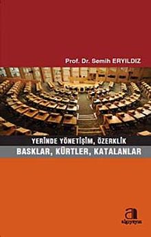 Yerinde Yönetişim, Özerklik & Basklar, Kürtler, Katalanlar
