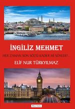 İngiliz Mehmet & Her Zaman Son Sözü Kader mi Söyler?