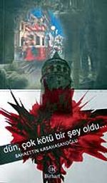 Dün, Çok Kötü Bir Şey Oldu..