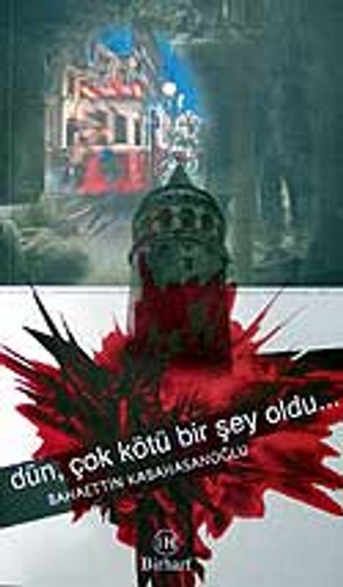 Dün, Çok Kötü Bir Şey Oldu..