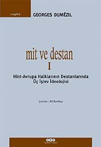 Mit ve Destan 1 & Avrupa Halklarının Destanlarında Üç İşlev İdeolojisi