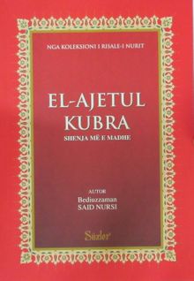 El-Ajetul Kubra (Ayetü'l Kübra) (Arnavutça)