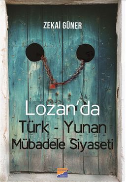 Lozan'da  Türk-Yunan Mübadele Siyaseti