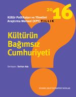 Kültürün Bağımsız Cumhuriyeti & Kültür Politikaları ve Yönetimi Araştırma Merkezi (Kpy) Yıllık