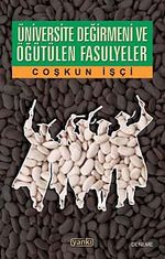 Üniversite Değirmeni ve Öğütülen Fasulyeler