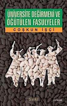 Üniversite Değirmeni ve Öğütülen Fasulyeler