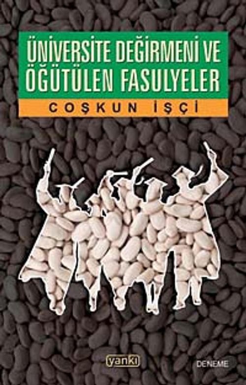 Üniversite Değirmeni ve Öğütülen Fasulyeler
