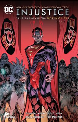 Injustice Beşinci Yıl Cilt:1 / Tanrılar Aramızda