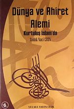 Dünya ve Ahiret Alemi & Kurtuluş İslam'da