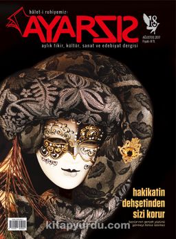 Ayarsız Aylık Fikir Kültür Sanat ve Edebiyat Dergisi Sayı:18 Ağustos 2017