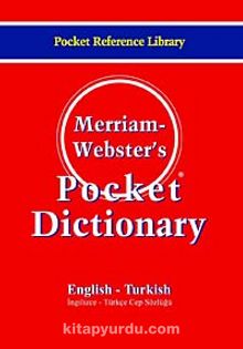Merriam Webster's Pocket Dictionary & English - Turkish İngilizce-Türkçe Cep Sözlüğü - Bilinmeyen Yazar