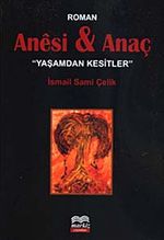 Anesi & Anaç  / "Yaşamdan Kesitler"