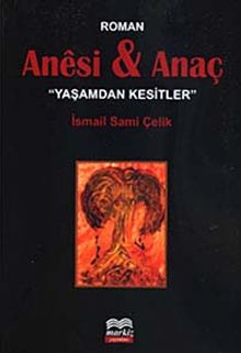 Anesi & Anaç  / "Yaşamdan Kesitler"