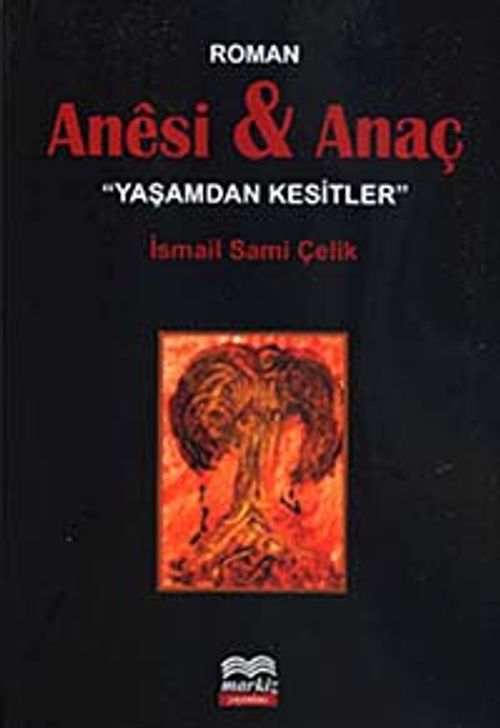 Anesi & Anaç  / "Yaşamdan Kesitler"