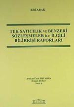 Tek Satıcılık ve Benzeri Sözleşmeler ile İlgili Bilirkişi Raporları