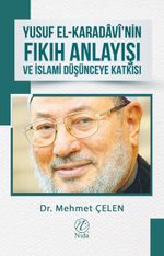 Yusuf el-Karadavi'nin Fıkıh Anlayışı ve İslami Düşünceye Katkısı