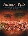 Arıburnu 1915 & &Ccedil;anakkale Savaş'ndan Belgesel &Ouml;yk&uuml;ler (Ciltli-B&uuml;y&uuml;k Boy)