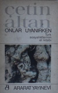 Onlar Uyanırken - Türk Sosyalistlerinin El Kitabı (Kod: 2-E-35)