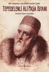 Tepedelenli Ali Paşa İsyanı & Bir Osmanlı Valisinin Hazin Sonu