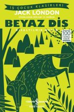 Beyaz Diş (Kısaltılmış Metin)
