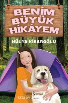 Benim Büyük Hikayem - Hülya Kibaroğlu