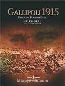 Gallipoli 1915 & Though Turkish Eyes (Ciltli)