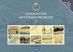 Osmanlı'nın Muhteşem Projeleri  (10 Kitap Takım)