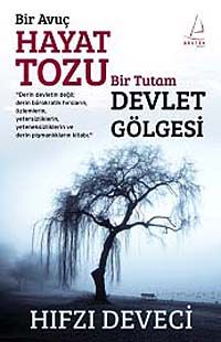 Bir Avuç Hayat Tozu Bir Tutam Devlet Gölgesi