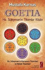 Goetia Hz. Süleyman'ın Tılsımlar Kitabı & Hz. Süleyman'ın Koruyucu Tılsımları ve Melek Tılsımları