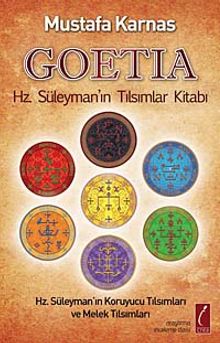 Goetia Hz. Süleyman'ın Tılsımlar Kitabı & Hz. Süleyman'ın Koruyucu Tılsımları ve Melek Tılsımları