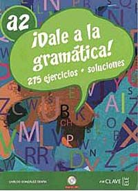 Dale a la gramática! A2 +Audio descargable  (İspanyolca Orta-Alt Seviye Gramer)