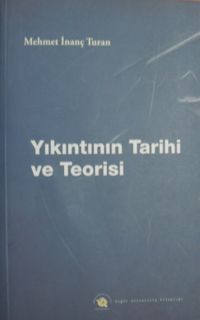 Yıkıntının Tarihi ve Teorisi (Kod: 4-G-10)