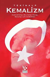 Kemalizm & Cumhuriyetçi, Milliyetçi, Halkçı, Devletçi, Laik ve Devrimci