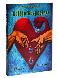 Aşkın Dergahında Kalbin Gözyaşları - Fatih Akman